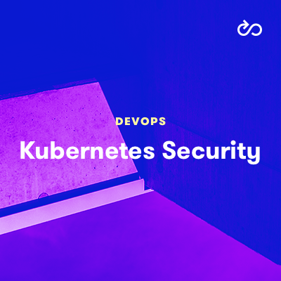 Kubernetes Security